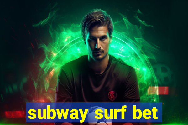 subway surf bet